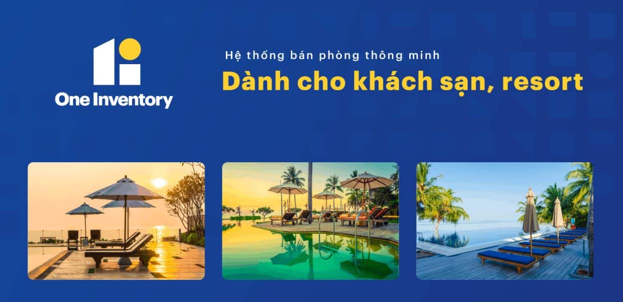 OneInventory - hệ thống bán phòng đại lý thông minh dành cho khách sạn và resort