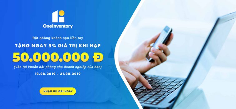 Ưu đãi cực khủng trong tháng 8 dành cho doanh nghiệp khi đặt phòng trên OneInventory
